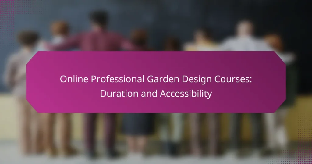 Online Professional Garden Design Courses: Duration and Accessibility