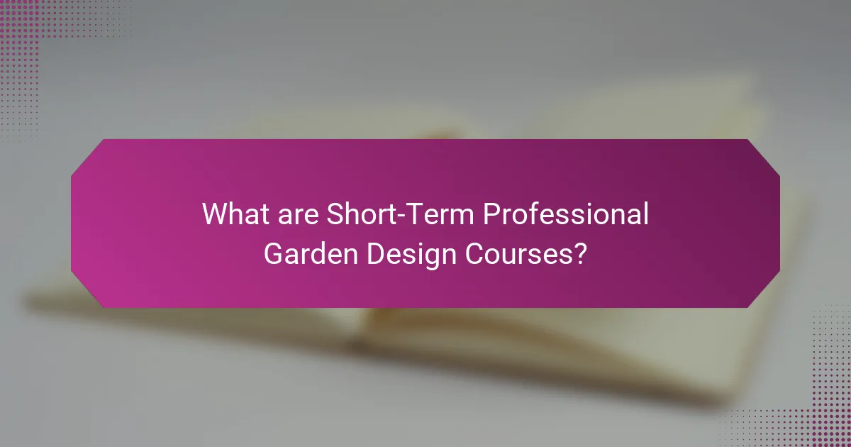 What are Short-Term Professional Garden Design Courses?