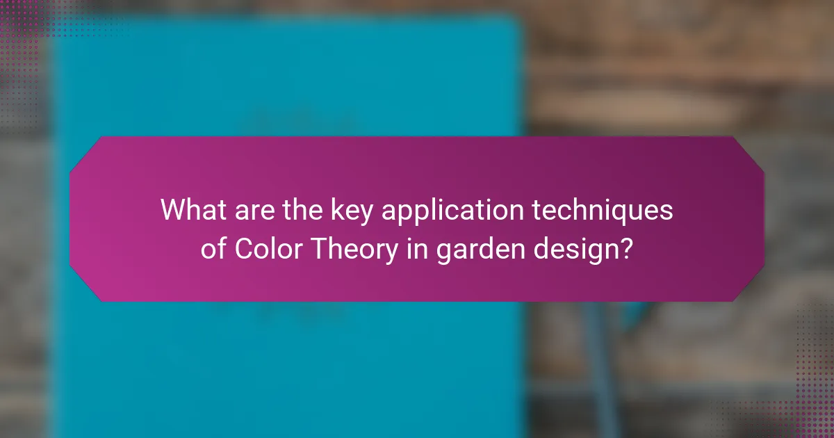 What are the key application techniques of Color Theory in garden design?