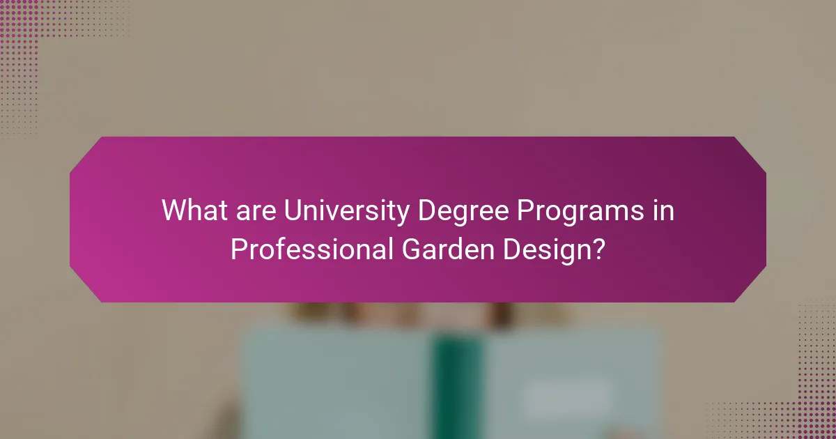 What are University Degree Programs in Professional Garden Design?