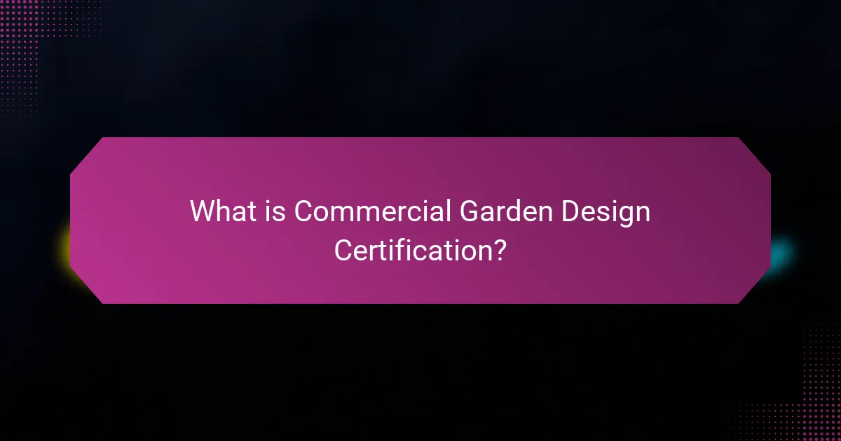 What is Commercial Garden Design Certification?