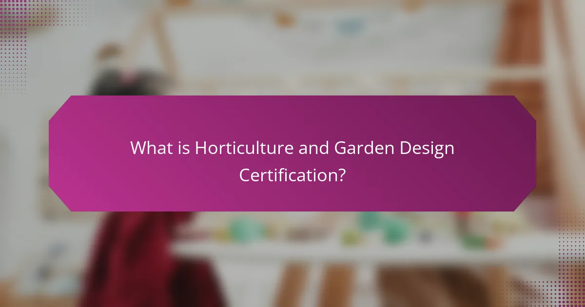 What is Horticulture and Garden Design Certification?