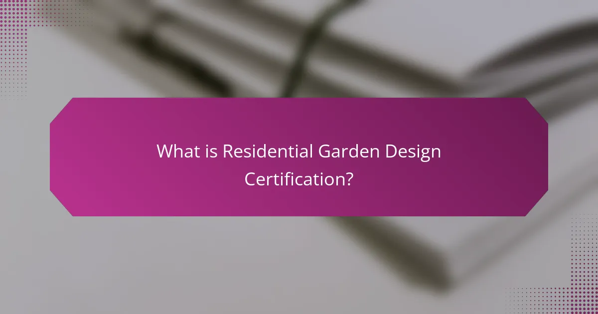 What is Residential Garden Design Certification?